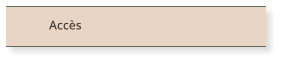Accès