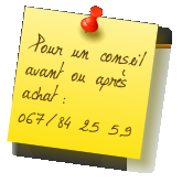 Pour un conseil avant ou après achat :  067/84 25 59