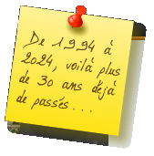 De 1994 à 2024, voilà plus de 30 ans déjà de passés...